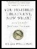 You Finished Treatment, Now What?: A Field Guide for Cancer Survivors